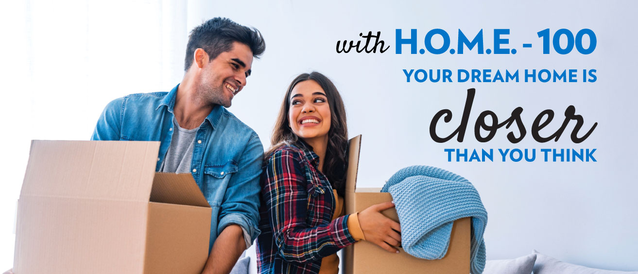 H O M E 100 Home Ownership Made Easy H O M E 100 Home Ownership Made Easy